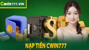 Nạp Tiền Cwin777